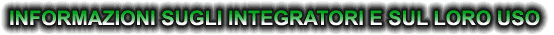 INFORMAZIONE SUGLI INTEGRATORI E SUL LORO USO