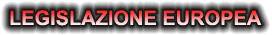 LEGISLAZIONE EUROPEA